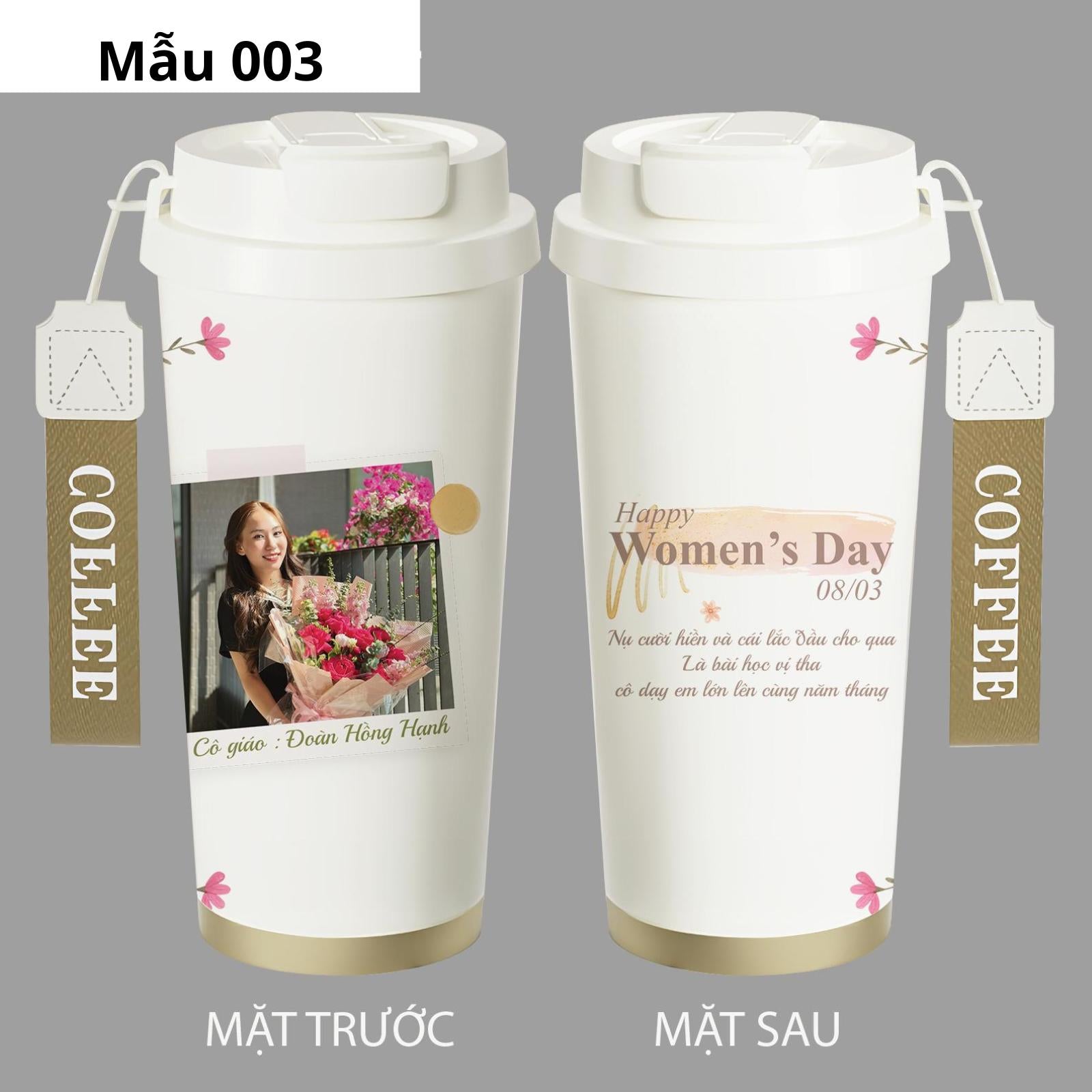 LY GIỮ NHIỆT KỶ NIỆM NGÀY QUỐC TẾ PHỤ NỮ - Quà tặng cá nhân hóa, in theo yêu cầu - Ly giữ nhiệt cao cấp 520ML, quà tặng phái đẹp